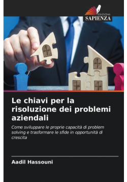 Le chiavi per la risoluzione dei problemi aziendali