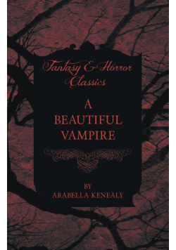 A Beautiful Vampire (Fantasy and Horror Classics)