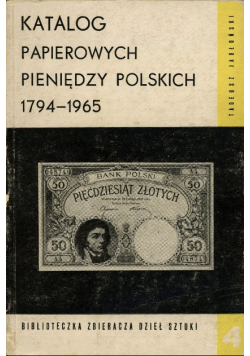 Katalog papierowych pieniędzy polskich 1794-1965