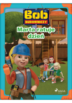 Bob Budowniczy - Marta ratuje dzień