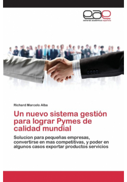 Un nuevo sistema gestión para lograr Pymes de calidad mundial