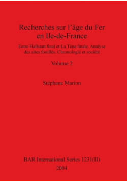 Recherches sur l'âge du Fer en Ile-de-France, Volume II