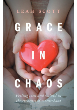 Grace in Chaos