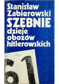 Szebnie dzieje obozów hitlerowskich