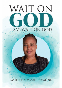 Wait on God