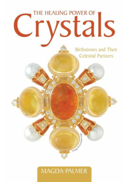 The Healing Power of Crystals