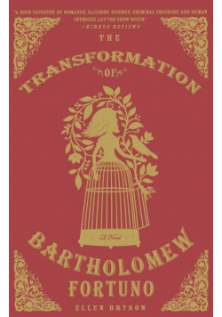 The Transformation of Bartholomew Fortuno