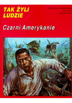 Tak  żyli ludzie Czarni Amerykanie