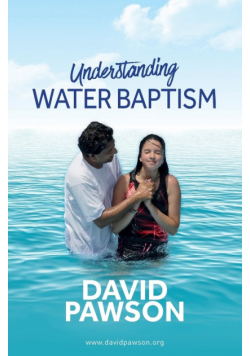 UNDERSTANDING Water Baptism