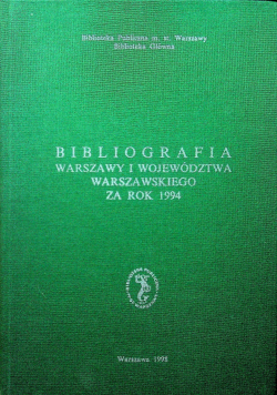 Bibliografia Warszawy i Województwa Warszawskiego za rok 1994