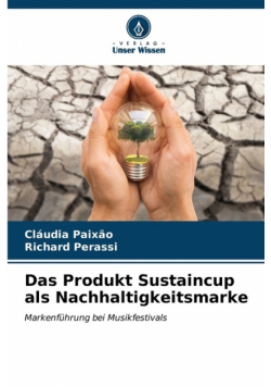 Das Produkt Sustaincup als Nachhaltigkeitsmarke
