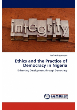 Ethics and the Practice of Democracy in Nigeria