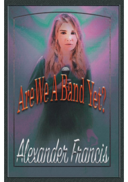Are We A Band Yet?