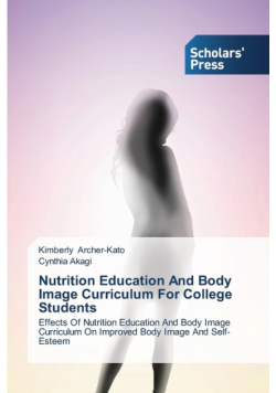 Nutrition Education And Body Image Curriculum For College Students