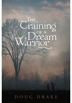 The Training of a Dream Warrior