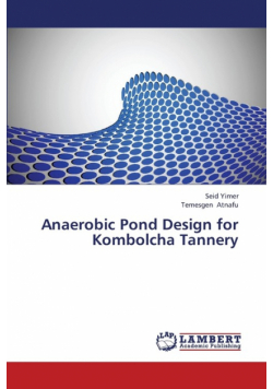 Anaerobic Pond Design for Kombolcha Tannery