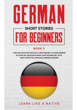 German Short Stories for Beginners Book 5