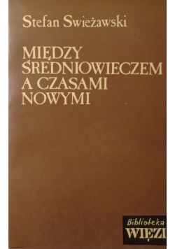 Między średniowieczem a czasami nowymi