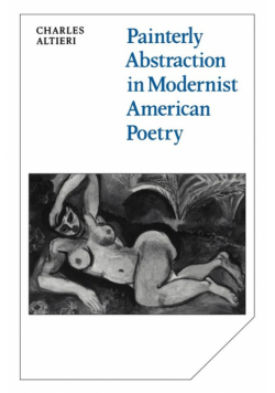 Painterly Abstraction in Modernist American Poetry