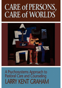 Care of Persons, Care of Worlds