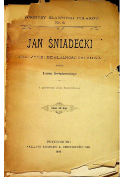 Jan Śniadecki jego życie i działalność naukowa 1898r