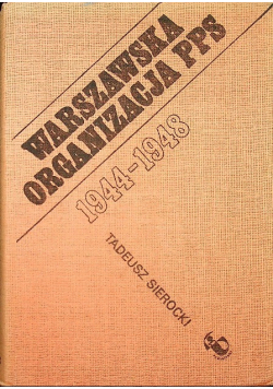 Warszawska organizacja PPS 1944 - 1948 autograf autora