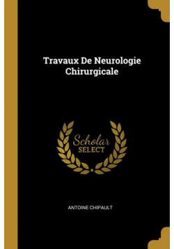 Travaux De Neurologie Chirurgicale