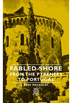 Fabled Shore - From the Pyrenees to Portugal