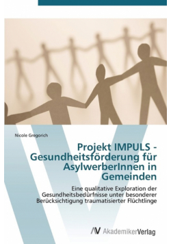 Projekt Impuls - Gesundheitsforderung Fur Asylwerberinnen in Gemeinden