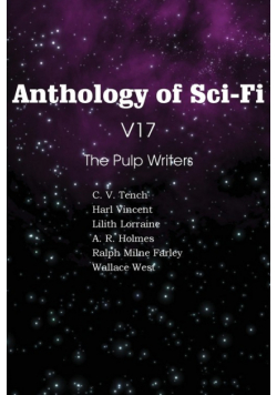 Anthology of Sci-Fi V17 the Pulp Writers