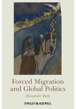 Forced Migration and Global Politics
