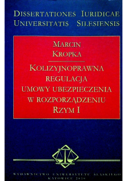 Kolizyjnoprawna Regulacja Umowy Ubezpieczenia w Rozporządzeniu Rzymu I