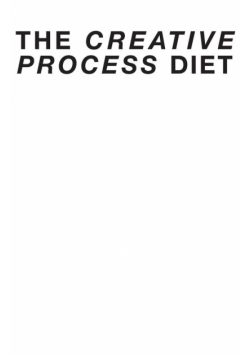 The Creative Process Diet