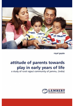 attitude of parents towards play in early years of life