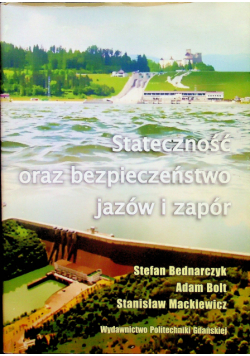 Stateczność oraz bezpieczeństwo jazów i zapór