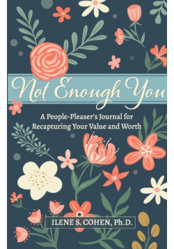 Not Enough You - A People-Pleaser's Journal for Recapturing Your Value and Worth