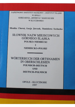 Słownik nazw miejscowych Górnego Śląska polsko niemiecki i niemiecko polski