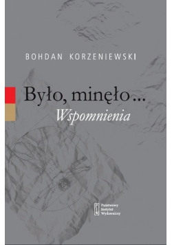 Było  minęło Wspomnienia