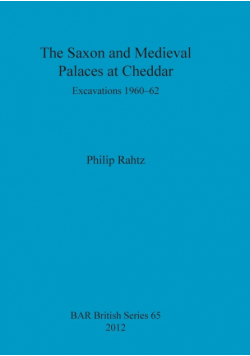 The Saxon and Mediaeval Palaces at Cheddar