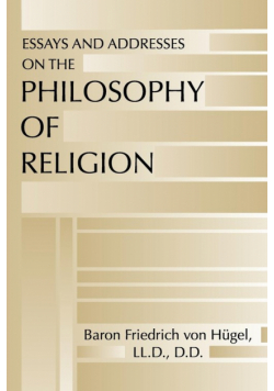 Essays and Addresses on the Philosophy of Religion