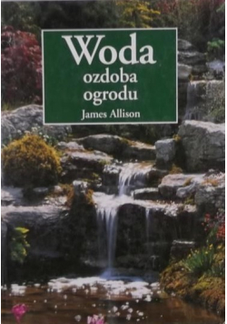 Woda ozdoba ogrodu