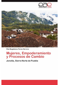 Mujeres, Empoderamiento y Procesos de Cambio