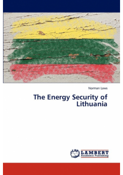 The Energy Security of Lithuania