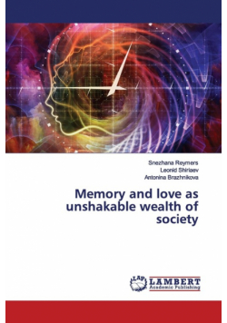 Memory and love as unshakable wealth of society