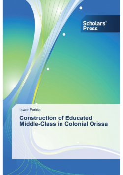 Construction of Educated Middle-Class in Colonial Orissa