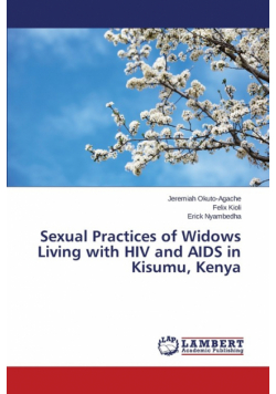 Sexual Practices of Widows Living with HIV and AIDS in Kisumu, Kenya