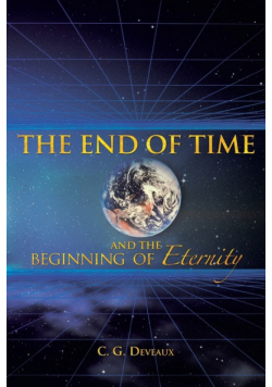 The End of Time and the Beginning of Eternity