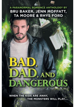 Bad, Dad, and Dangerous