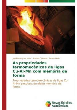 As propriedades termomecânicas de ligas Cu-Al-Mn com memória de forma