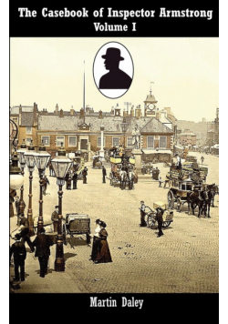 The Casebook of Inspector Armstrong, Volume 1
